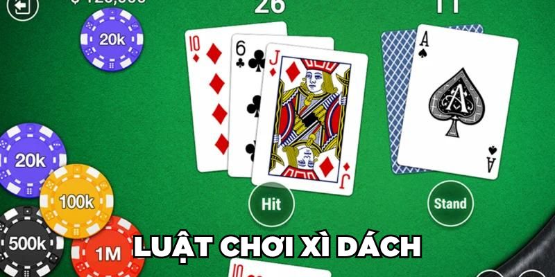 Luật chơi Xì dách chi tiết