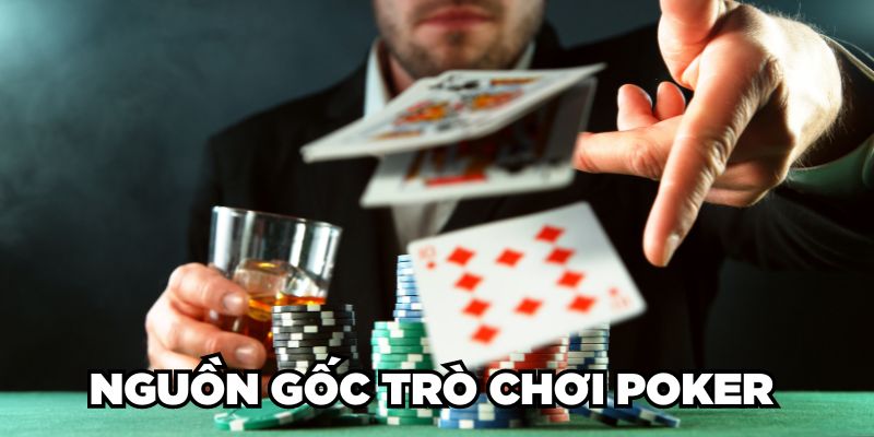 Nguồn gốc Poker