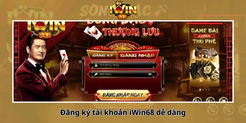 Đăng ký tài khoản iWin68 dễ dàng
